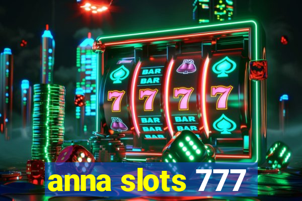 anna slots 777